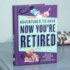 Adventure's Now You're Retired
