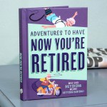Adventure's Now You're Retired